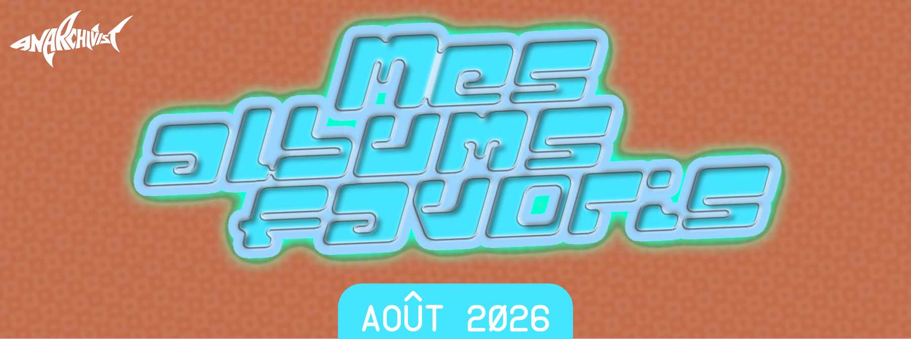 Mes albums favoris - Juillet 2026